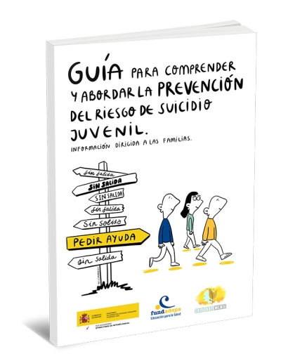 Guía para comprender y abordar la prevención del riesgo de suicidio juvenil desde las familias