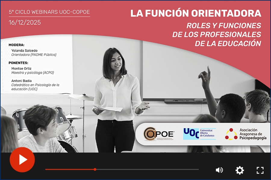 V&iacute;deo del webinar UOC-COPOE "La funci&oacute;n orientadora. Roles y funciones de los profesionales de la educaci&oacute;n"