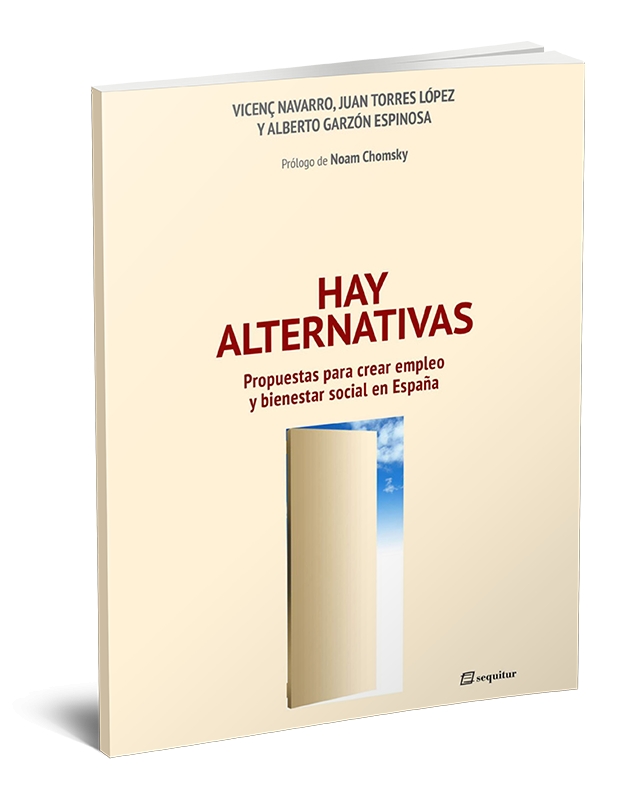 Hay alternativas. Propuestas para crear empleo y bienestar social en España