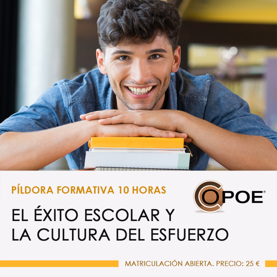 Píldora formativa COPOE &quot;El éxito escolar y la cultura del esfuerzo&quot;