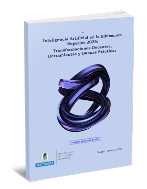 Inteligencia Artificial en la Educaci&oacute;n Superior 2025: Transformaciones Docentes, Herramientas y Buenas Pr&aacute;cticas