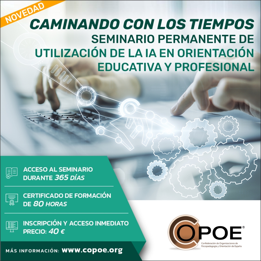 Seminario permanente de COPOE "Caminando con los tiempos: Utilizaci&oacute;n de la IA en Orientaci&oacute;n Educativa y Profesional"